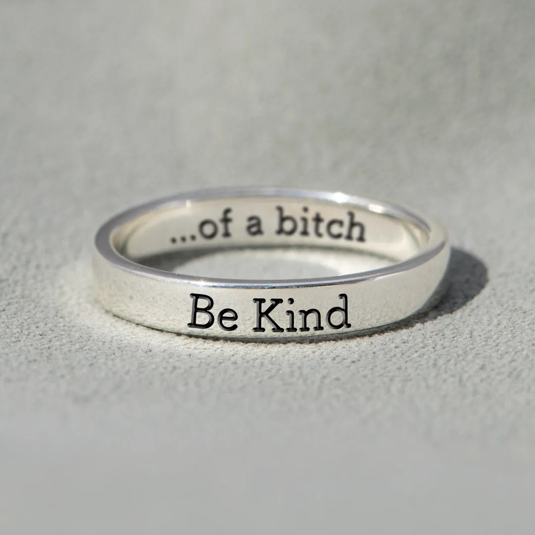 Be Kind...Of A Bich Mantra Ring