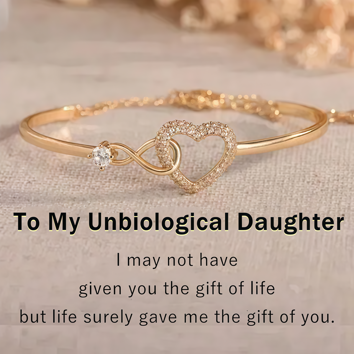 For Unbiological Daughter- A Link That Can Never Be Undone Bracelet